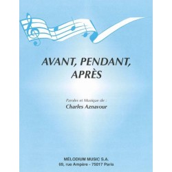 AVANT, PENDANT, APRÉS