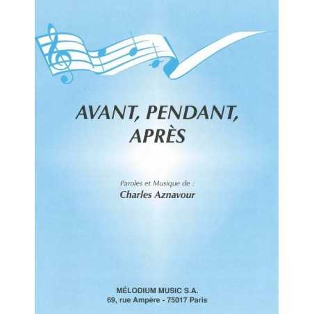 AVANT, PENDANT, APRÉS