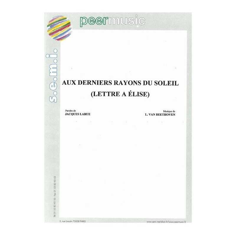 AUX DERNIERS RAYONS DU SOLEIL (LETTRE À ÉLISE)