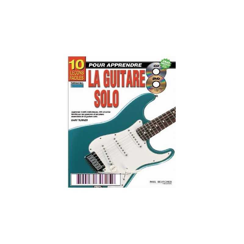 10 LEÇONS FACILES POUR APPRENDRE LA GUITARE SOLO (CD + DVD)