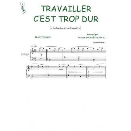 TRAVAILLER C'EST TROP DUR