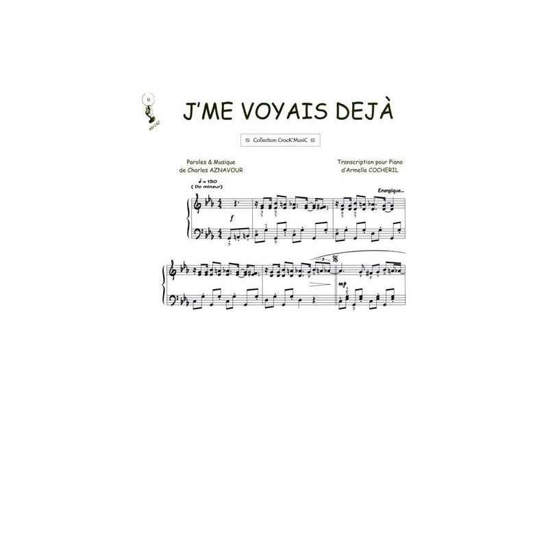 JE M'VOYAIS DÉJÀ