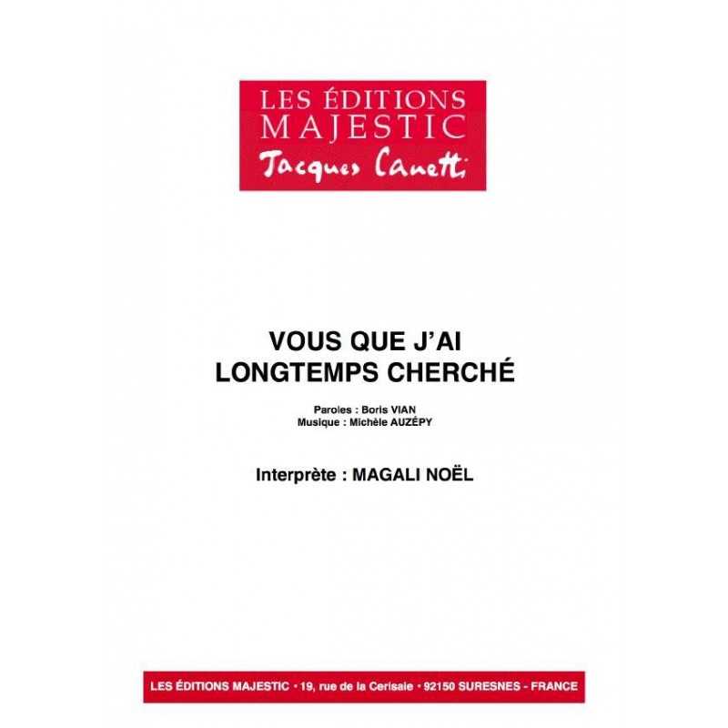 VOUS QUE J'AI LONGTEMPS CHERCHÉ
