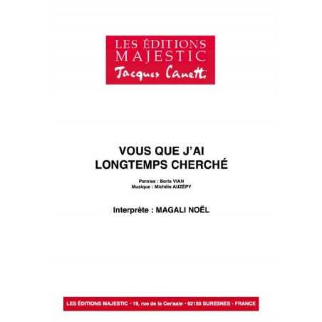 VOUS QUE J'AI LONGTEMPS CHERCHÉ