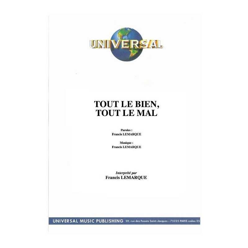 TOUT LE BIEN, TOUT LE MAL