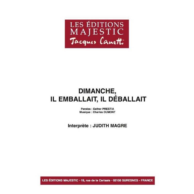 DIMANCHE, IL EMBALLAIT, IL DÉBALLAIT