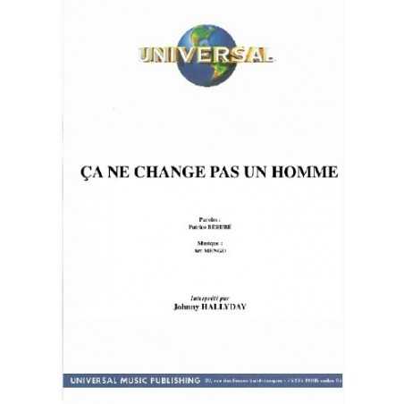 ÇA NE CHANGE PAS UN HOMME