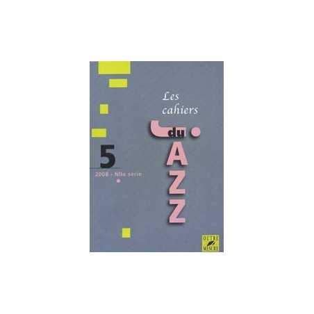 LES CAHIERS DU JAZZ : VOLUME 5