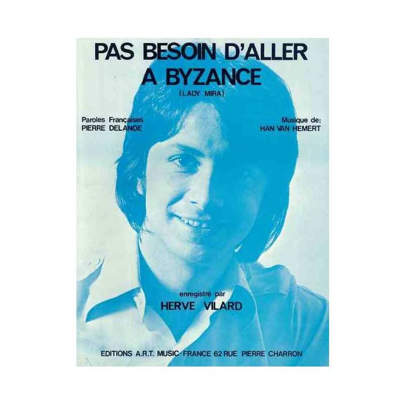 PAS BESOIN D'ALLER A BYZANCE (LADY MIRA)