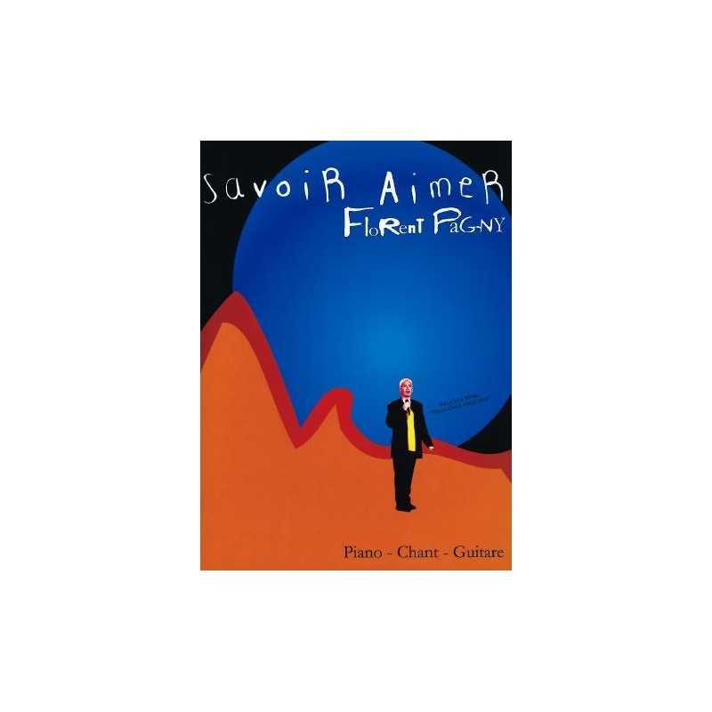 Songbook FLORENT PAGNY SAVOIR AIMER