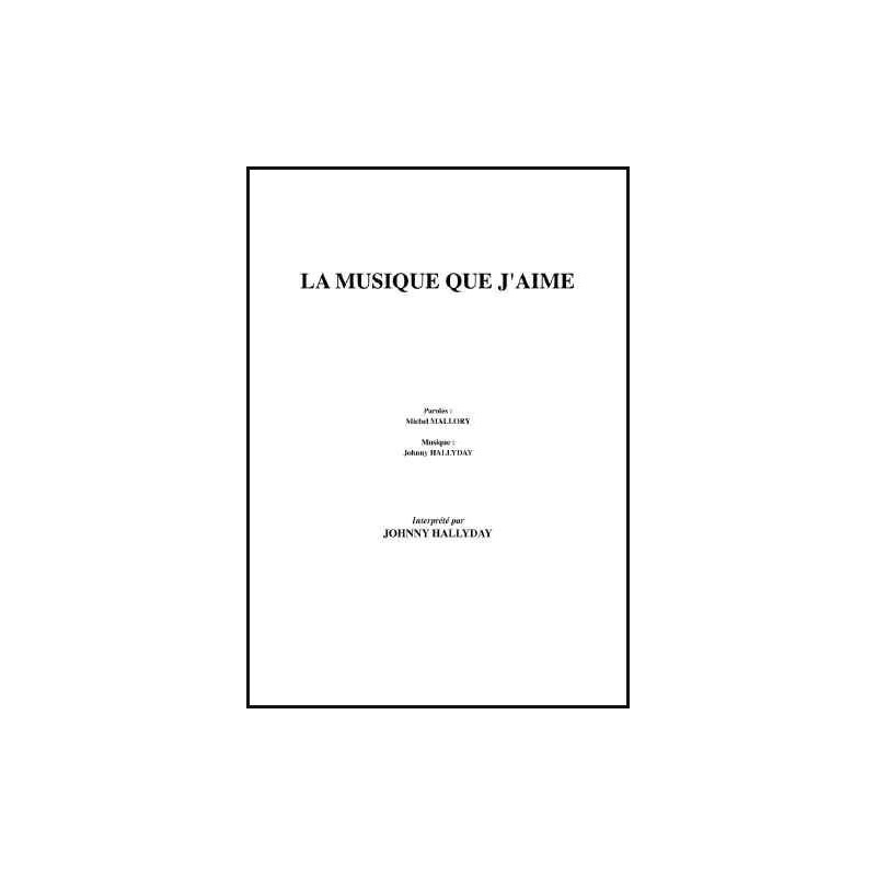 Sheet music LA MUSIQUE QUE J'AIME Johnny Hallyday