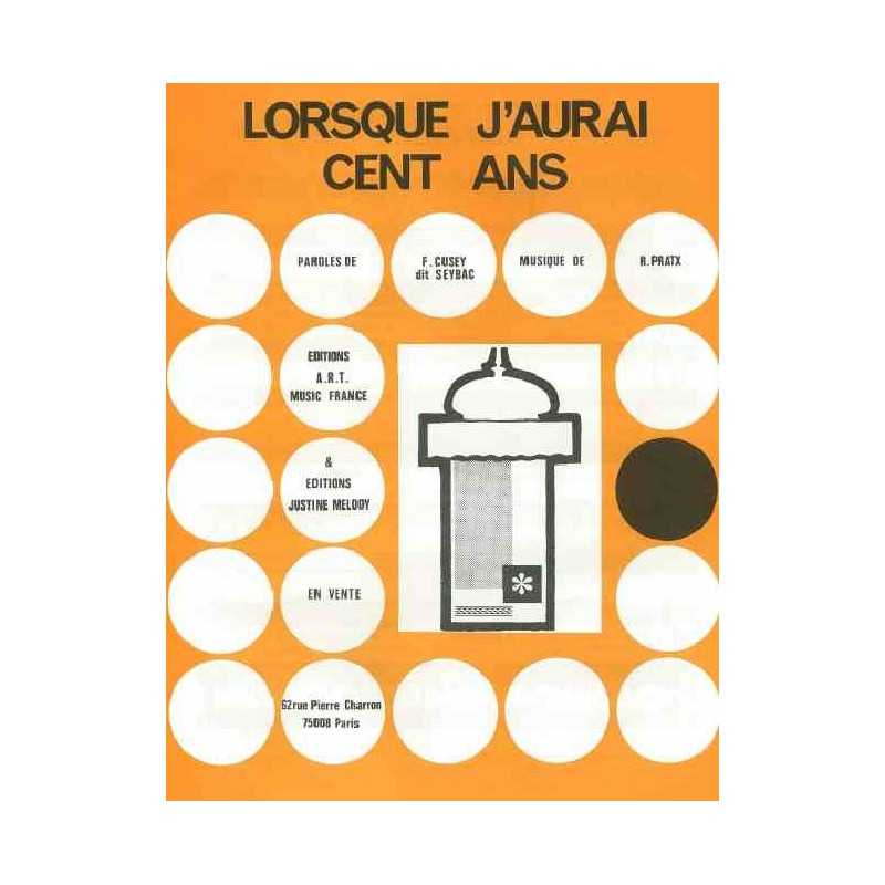 LORSQUE J'AURAI CENT ANS
