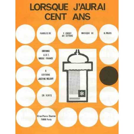 LORSQUE J'AURAI CENT ANS