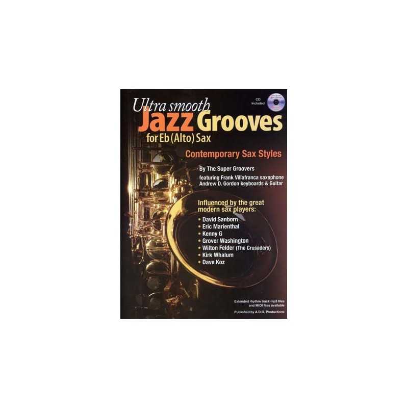 ULTRA SMOOTH JAZZ GROOVES For Eb (Alto) Sax (+CD)