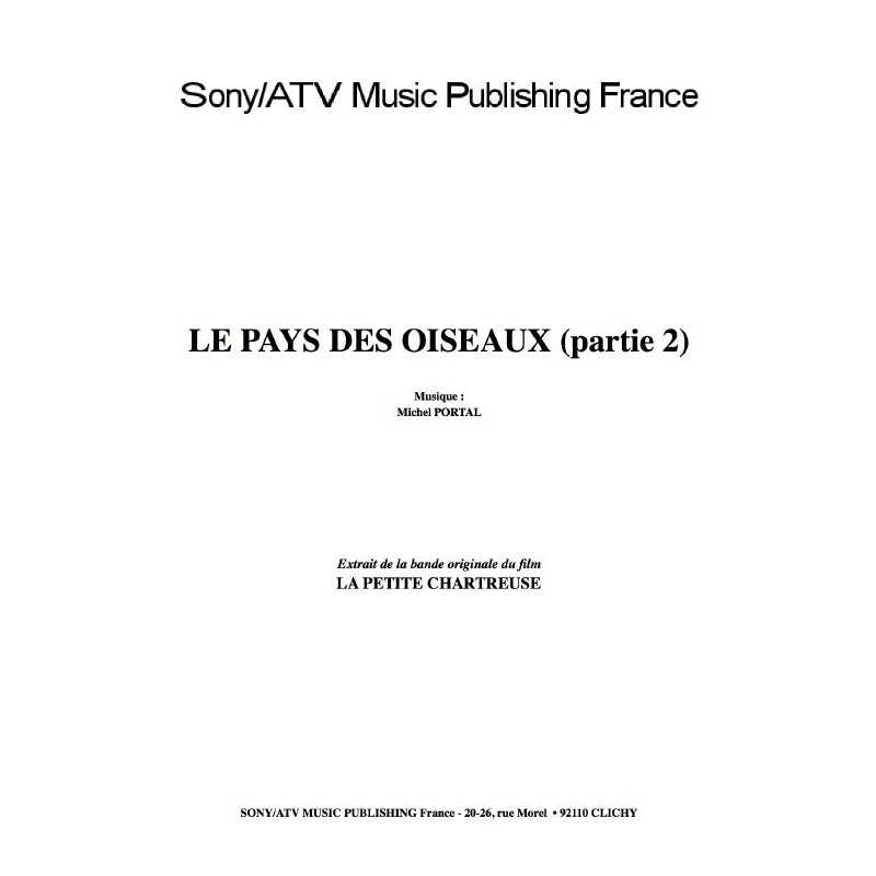LE PAYS DES OISEAUX Partie 2 - du film La Petite Chartreuse