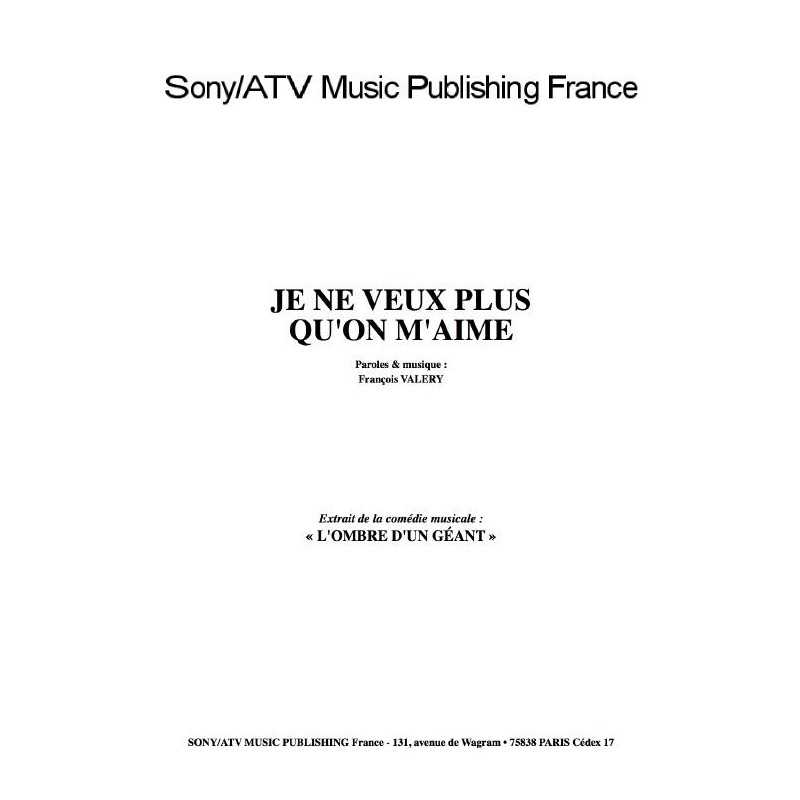 JE NE VEUX PLUS QU'ON M'AIME