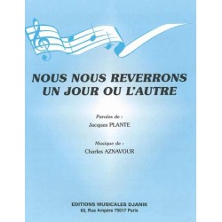 Partition NOUS NOUS REVERRONS UN JOUR OU L'AUTRE Charles Aznavour