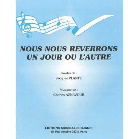 NOUS NOUS REVERRONS UN JOUR OU L'AUTRE