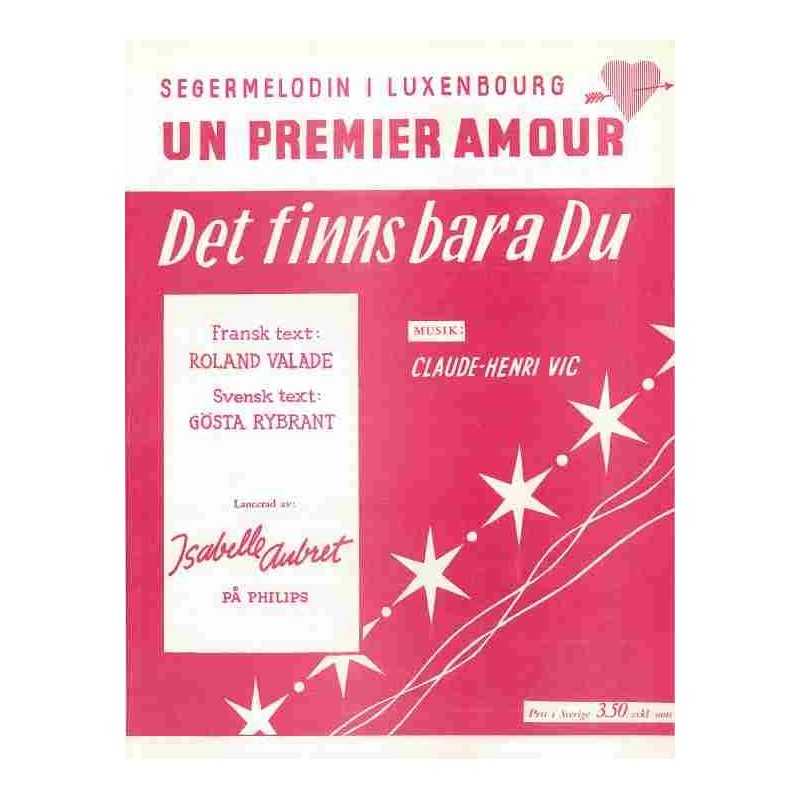 DET FINNS BARA DU (UN PREMIER AMOUR)