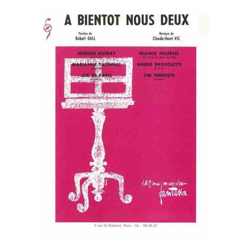 A BIENTÔT NOUS DEUX