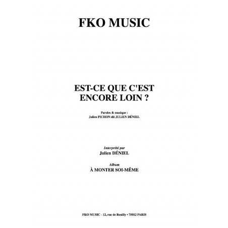 EST-CE QUE C'EST ENCORE LOIN
