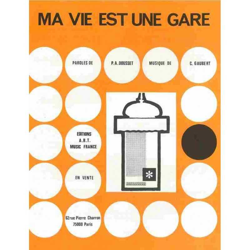 MA VIE EST UNE GARE