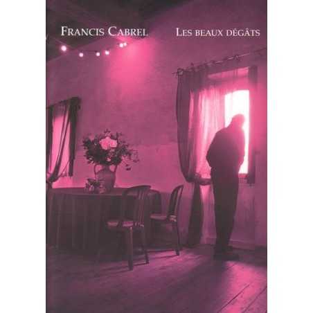 FRANCIS CABREL - LES BEAUX DÉGÂTS