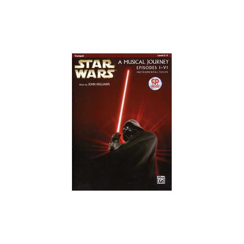 STAR WARS A MUSICAL JOURNEY EPISODES I - VI Trumpet (+CD)