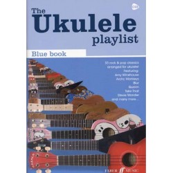 THE UKULELE PLAYLIST BLUE BOOK - 33 ROCK et POP CLASSICS