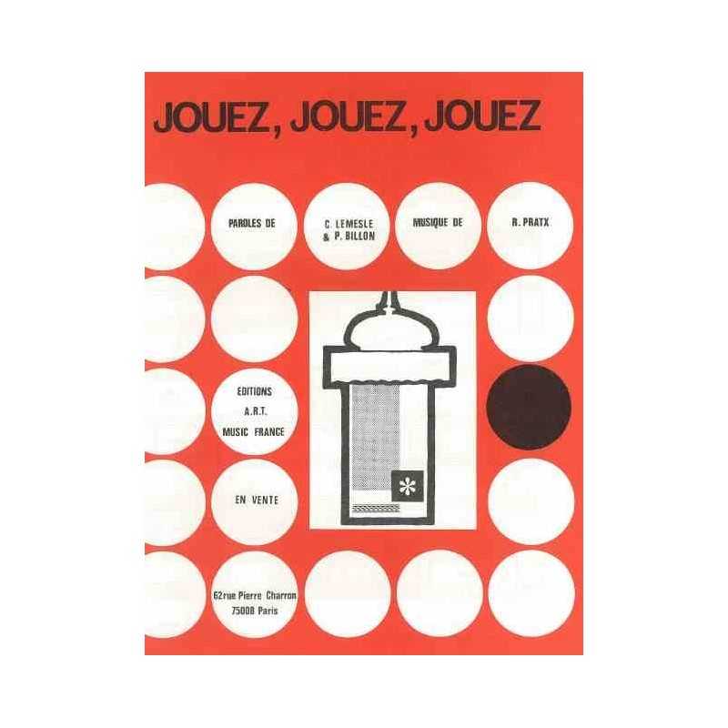 JOUEZ, JOUEZ, JOUEZ