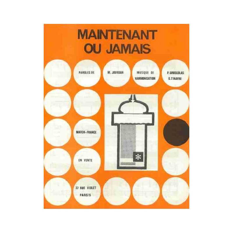 MAINTENANT OU JAMAIS