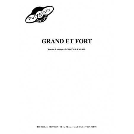 GRAND ET FORT