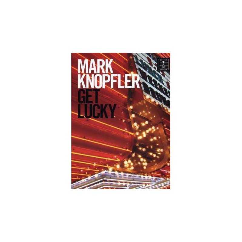 MARK KNOPFLER – GET LUCKY (TAB)