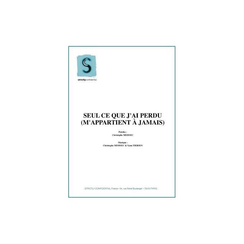 SEUL CE QUE J'AI PERDU (M'APPARTIENT À JAMAIS)