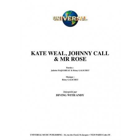 KATE WEAL, JOHNNY CALL et MR ROSE