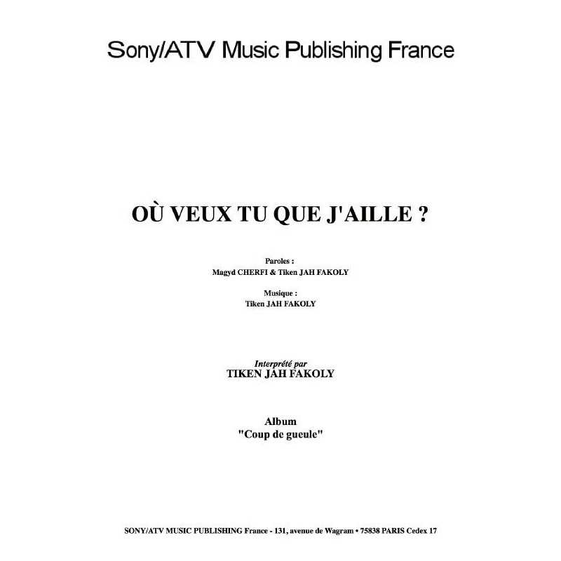 OÙ VEUX TU QUE J'AILLE 