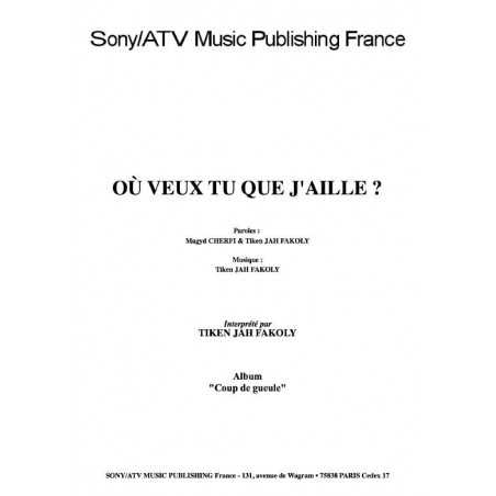 OÙ VEUX TU QUE J'AILLE 