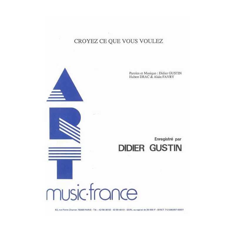 CROYEZ CE QUE VOUS VOULEZ