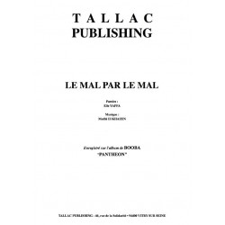 LE MAL PAR LE MAL