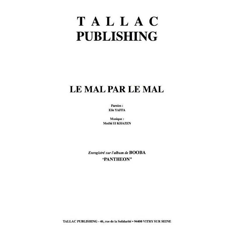 LE MAL PAR LE MAL
