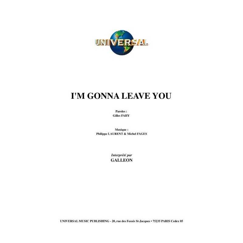I'M GONNA LEAVE YOU