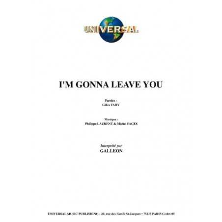 I'M GONNA LEAVE YOU