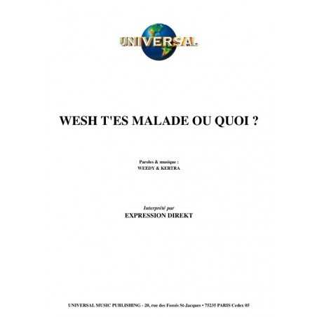 WESH T'ES MALADE OU QUOI