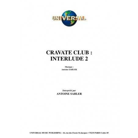 CRAVATE CLUB  INTERLUDE 2
