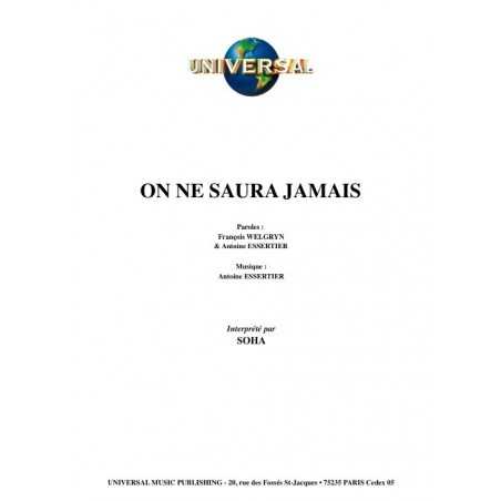 ON NE SAURA JAMAIS