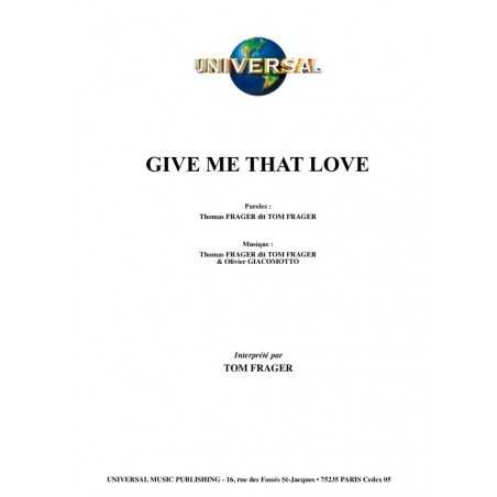 GIVE ME THAT LOVE