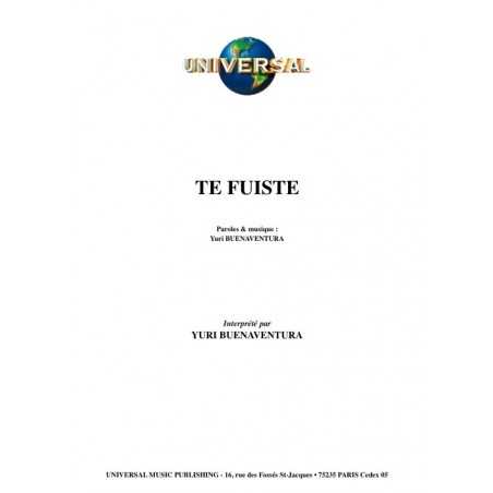 TE FUISTE