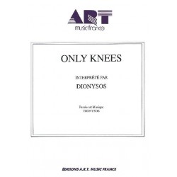 ONLY KNEES