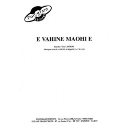 E VAHINE MAOHI E