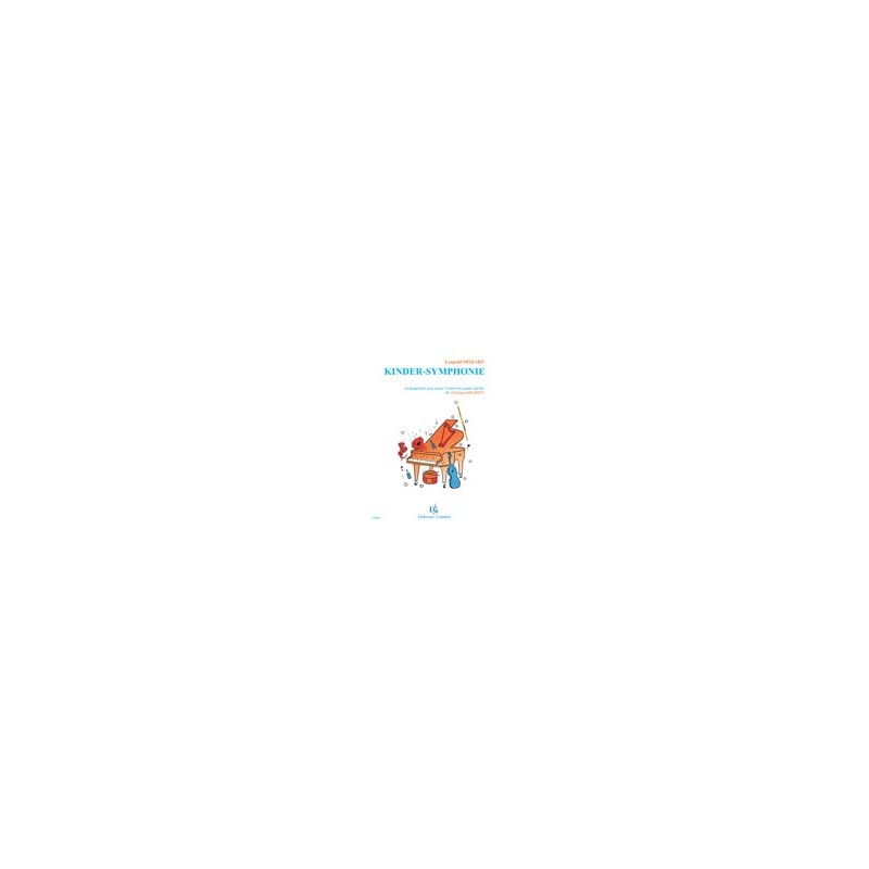 KINDER-SYMPHONIE/SYMPHONIE DES JOUET - LEOPOLD MOZART/CHRISTIANE MEUNIER